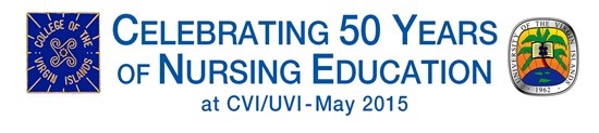 Celebrating 50 years of Nursing Education at CVI/UVI